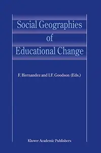 Social Geographies of Educational Change