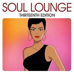 VA - Soul Lounge Thirteenth Edition (2017)