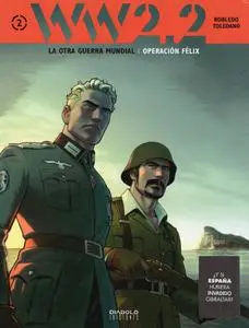 WW 2.2 La otra guerra mundia Tomo 2: Operación Félix