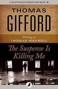 «The Suspense Is Killing Me» by Thomas Gifford
