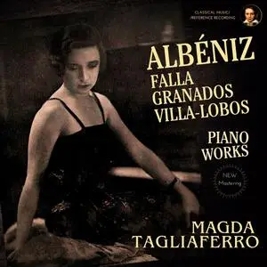 Magda Tagliaferro - Albéniz- Piano Works (with Falla, Granados & Villa-Lobos) by Magda Tagliaferro (2023) [24/96]