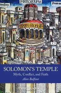 Solomon's Temple: Myth, Conflict, and Faith (Repost)