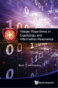 Integer Algorithms in Cryptology and Information Assurance (repost)