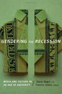 Gendering the Recession: Media and Culture in an Age of Austerity (Repost)