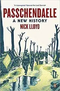 Passchendaele: A New History