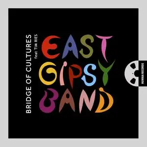 East Gipsy Band feat. Tim Ries - Bridge of Culture (2018/2022) [Official Digital Download 24/96]