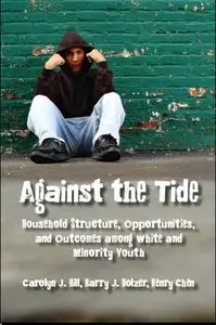 Against the Tide: Household Structure, Opportunities, and Outcomes Among White and Minority Youth