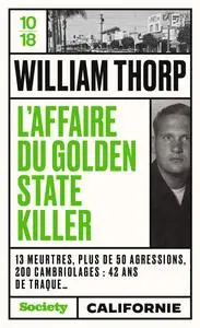 L'affaire du Golden State Killer - William THORP