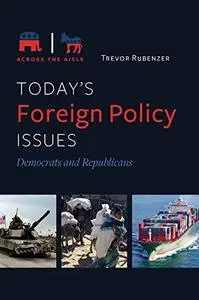 Today's Foreign Policy Issues: Democrats and Republicans (Across the Aisle)