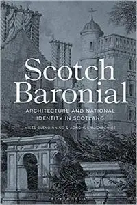 Scotch Baronial: Architecture and National Identity in Scotland