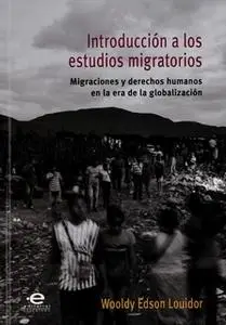 «Introducción a los estudios migratorios» by Wooldy Edson Louidor