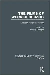The Films of Werner Herzog: Between Mirage and History