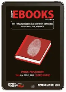 «Coleção eBooks – Arte-finalização e conversão para livros eletrônicos nos formatos ePub, Mobi e PDF» by Ricardo Minoru