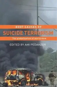 Root Causes of Suicide Terrorism: The Globalization of Martyrdom (repost)