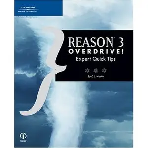 Reason 3 Overdrive! (Reason 3 Overdrive!: Expert Quick Tips) (Repost)   