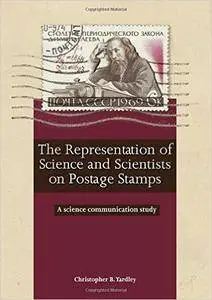 The Representation of Science and Scientists on Postage Stamps: A science communication study