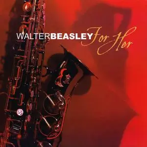 Walter Beasley - For Her (2005) {Club Edition}