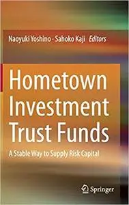 Hometown Investment Trust Funds: A Stable Way to Supply Risk Capital