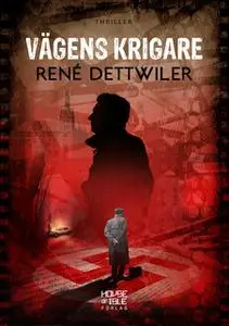 «Vägens Krigare» by René Dettwiler