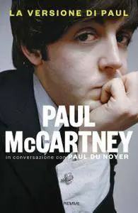 Paul McCartney - La versione di Paul. In conversazione con Paul Du Noyer (Repost)