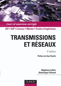 Transmissions et réseaux - Cours et exercices corrigés