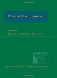 Flora of North America: North of Mexico Volume 7: Magnoliophyta: Salicaceae to Brassicaceae