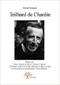 Teilhard de Chardin : Propos sur…