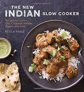 The New Indian Slow Cooker: Recipes for Curries, Dals, Chutneys, Masalas, Biryani, and More (repost)