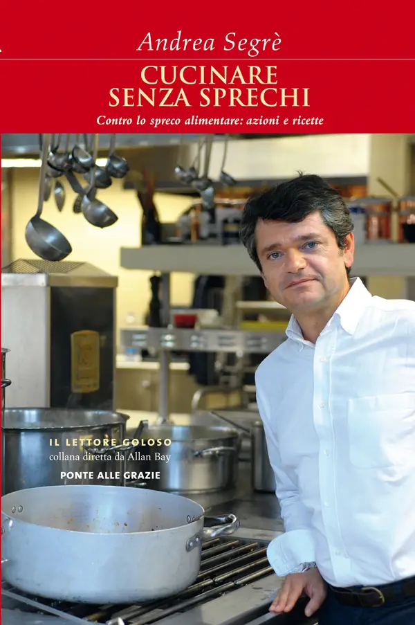 Cucinare senza sprechi - Andrea Segre
