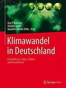 Klimawandel in Deutschland: Entwicklung, Folgen, Risiken und Perspektiven [Repost]