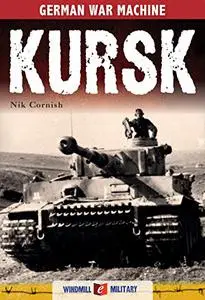 Kursk: History's Greatest Tank Battle