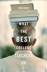 What the Best College Teachers Do