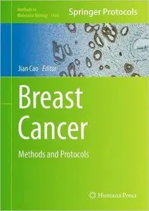 Breast Cancer: Methods and Protocols (Methods in Molecular Biology, Book 1406)