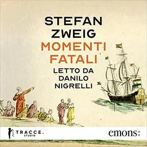 «Momenti fatali» by Stefan Zweig, Donata Berra