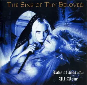 The Sins Of Thy Beloved - Lake Of Sorrow + All Alone (1997-98)