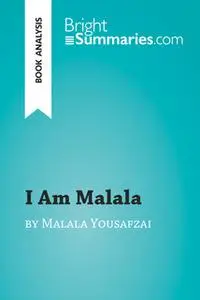 «I Am Malala by Malala Yousafzai (Book Analysis)» by Marie Bouhon