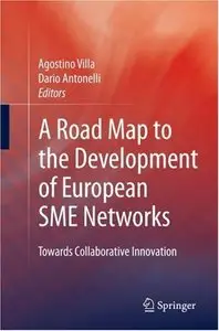 A Road Map to the Development of European SME Networks: Towards Collaborative Innovation (Repost)