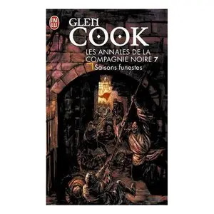Annales de la Compagnie noire , Tome 7 : Saisons funestes – Glen Cook