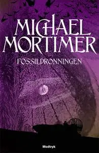 «Fossildronningen» by Michael Mortimer