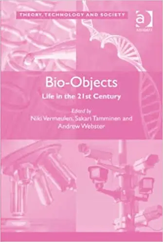 Bio-Objects: Life in the 21st Century