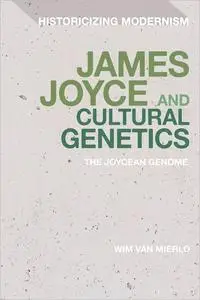 James Joyce and Cultural Genetics: The Joycean Genome
