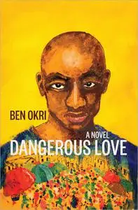Dangerous Love: A Novel
