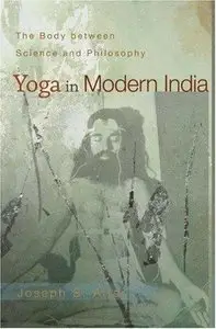 Yoga in Modern India: The Body between Science and Philosophy (Repost)