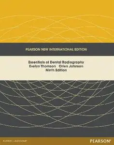 Essentials of Dental Radiography: Pearson New International Edition