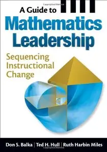 A Guide to Mathematics Leadership: Sequencing Instructional Change (Repost)