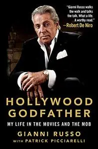 Hollywood Godfather: My Life in the Movies and the Mob (Repost)