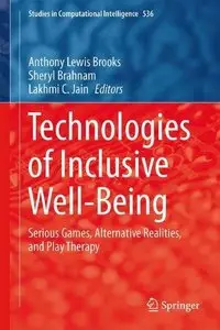 Technologies of Inclusive Well-Being: Serious Games, Alternative Realities, and Play Therapy (Repost)