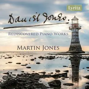Martin Jones - Daniel Jones: Rediscovered Piano Works (2022)