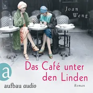 «Das Café unter den Linden» by Joan Weng