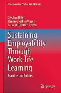 Sustaining Employability Through Work-life Learning: Practices and Policies